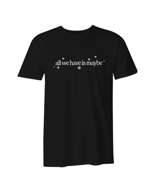 Maybe T-Shirt
