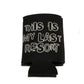 Last Resort Koozie